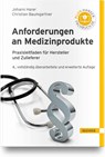 Anforderungen an Medizinprodukte - Johann Harer ; Christian Baumgartner - 9783446468818