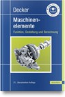 Decker Maschinenelemente. Funktion, Gestaltung und Berechnung - Karl-Heinz Decker ; Karlheinz Kabus - 9783446472303