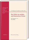 Palast im antiken und islamischen Orient - Dirk Wicke - 9783447110716
