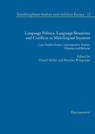 Language Politics, Language Situations and Conflicts in Multilingual Societies - Daniel Müller ;  Monika Wingender - 9783447117876