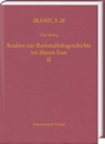 Studien zur Rationalitätsgeschichte im älteren Iran II - Götz König - 9783447119337
