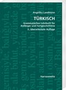 Türkisch Grammatisches Lehrbuch für Anfänger und Fortgeschrittene - Angelika Landmann - 9783447119542