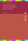 Zauberer der Geige. Henryk Wieniawski - Leben und Zeit - Mateusz Borkowski - 9783447123006