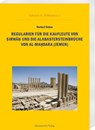 Regularien für die Kaufleute von Sirwah und die Alabastersteinbrüche von al-Mahdara (Jemen) - Norbert Nebes - 9783447124331