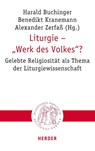 Liturgie - "Werk des Volkes"? - Harald Buchinger ; Benedikt Kranemann ; Alexander Zerfaß - 9783451023248