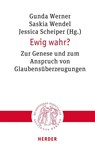 Ewig wahr? - Gunda Werner ; Saskia Wendel ; Jessica Scheiper - 9783451023323