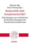 Reziprozität statt Komplementarität? - Martina Bär ; Julia Enxing - 9783451023514