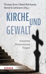 Kirche und Gewalt - Thomas Kron ; René Rohrkamp ; Hendrik Lehmann - 9783451024146