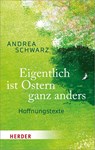 Eigentlich ist Ostern ganz anders - Andrea Schwarz - 9783451031175