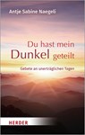 Du hast mein Dunkel geteilt - Antje Sabine Naegeli - 9783451031854