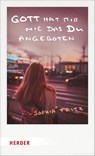 Gott hat mir nie das Du angeboten - Sophia Fritz - 9783451032813