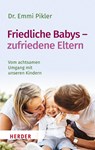 Friedliche Babys - zufriedene Eltern - Emmi Pikler - 9783451033209