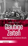Gläubige Zeiten - Manfred Gailus - 9783451033391