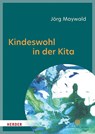 Kindeswohl in der Kita - Jörg Maywald - 9783451035258