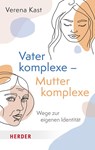 Vaterkomplexe - Mutterkomplexe - Verena Kast - 9783451035357