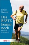 Das Beste kommt noch - Männer im Unruhestand - Eckart Hammer - 9783451064951