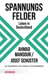Spannungsfelder - Ahmad Mansour ; Josef Schuster ; Shelly Kupferberg - 9783451074981