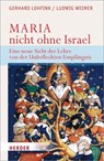 Maria - nicht ohne Israel - Gerhard Lohfink ; Ludwig Weimer - 9783451341397