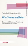 Was Steine erzählen - Florian Bock ; Stefan Böntert - 9783451341687