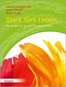 Stark fürs Leben - Gabriele Haug-Schnabel ; Joachim Bensel ; Sibylle Fischer - 9783451377884