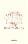 Herkunft und Bestimmung - Joseph Ratzinger - 9783451386053
