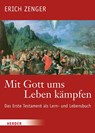 Mit Gott ums Leben kämpfen - Erich Zenger - 9783451390579