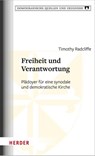 Freiheit und Verantwortung - Timothy Radcliffe - 9783451395680