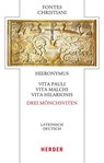 Vita Pauli, Vita Malchi, Vita Hilarionis - Drei Mönchsviten - Hieronymus von Stridon - 9783451398728