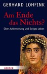 Am Ende das Nichts? - Gerhard Lohfink - 9783451399046
