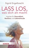 Lass los, was dich alt macht - Sigrid Engelbrecht - 9783451601286
