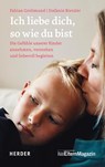 Ich liebe dich, so wie du bist - Fabian Grolimund ; Stefanie Rietzler - 9783451602115