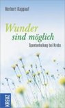 Wunder sind möglich - Herbert Kappauf - 9783451610073