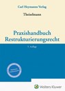Praxishandbuch Restrukturierungsrecht - Rüdiger Theiselmann - 9783452302595