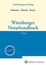 Würzburger Notarhandbuch - Norbert Frenz ; Christian Hertel ; Peter Limmer - 9783452303332