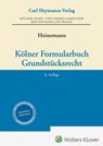 Kölner Formularbuch Grundstücksrecht - Jörn Heinemann - 9783452304841