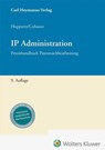 IP Administration - Helge B. Cohausz ; Monika Huppertz - 9783452305046
