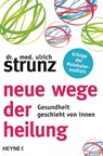 Neue Wege der Heilung - Ulrich Strunz - 9783453201231