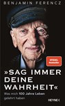 Sag immer Deine Wahrheit - Benjamin Ferencz - 9783453218086