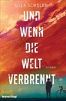 Und wenn die Welt verbrennt - SCHELER,  Ulla - 9783453271425