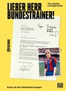 Lieber Herr Bundestrainer! - Philipp Köster ; Tim Jürgens - 9783453273474