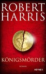 Königsmörder - Robert Harris - 9783453273719