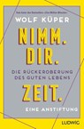Nimm. Dir. Zeit. - Wolf Küper - 9783453281813
