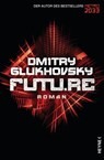Future - Dmitry Glukhovsky - 9783453315549