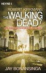The Walking Dead 07 - Jay Bonansinga ; Robert Kirkman - 9783453318465