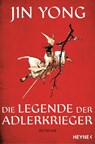 Die Legende der Adlerkrieger - Jin Yong - 9783453319905