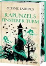Rapunzels finsterer Turm - Stefanie Lasthaus - 9783453323360