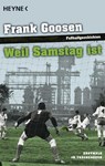 Weil Samstag ist - Frank Goosen - 9783453407107