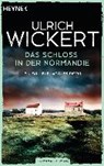 Das Schloss in der Normandie - WICKERT,  Ulrich - 9783453418660