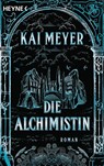 Die Alchimistin (01) - Kai Meyer - 9783453419049