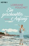 Ein geschenkter Anfang - Lorraine Fouchet - 9783453421998